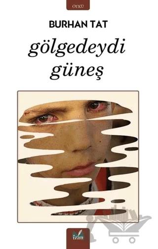 Gölgedeydi Güneş
