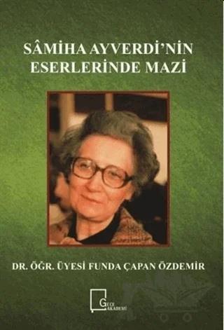 Samiha Ayverdi’nin Eserlerinde Mazi