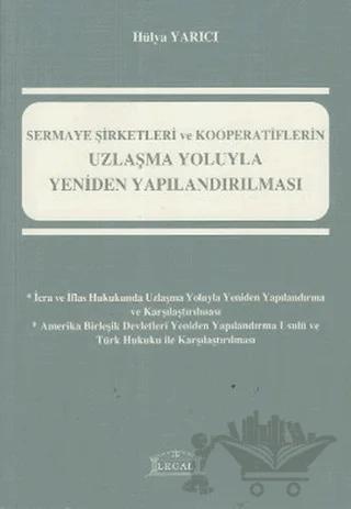 Sermaye Şirketleri ve Kooperatiflerin Uzlaşma Yoluyla Yeniden Yapılandırılması
