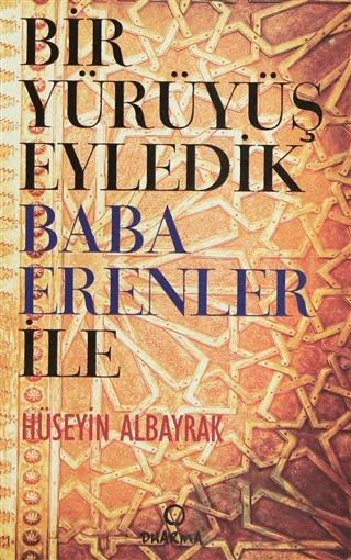 Bir Yürüyüş Eyledik Baba Erenler ile