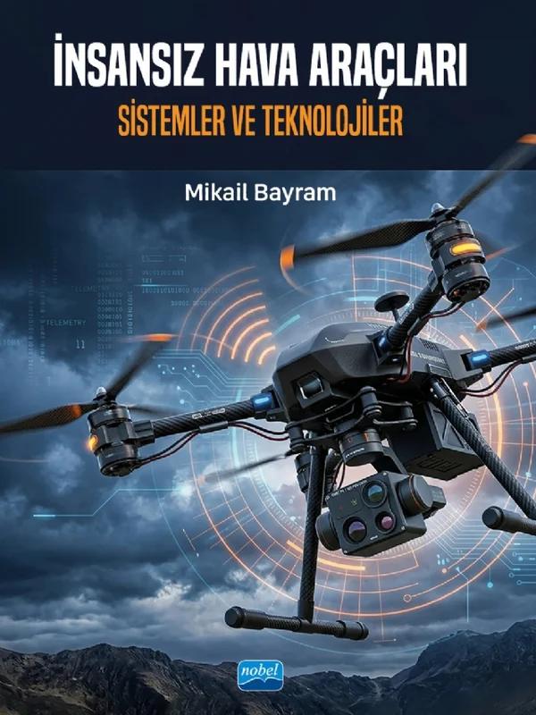 İNSANSIZ HAVA ARAÇLARI - Sistemler ve Teknolojiler