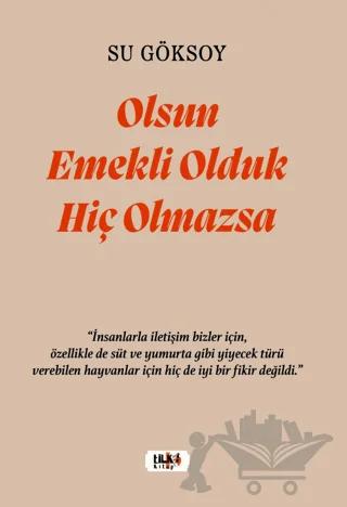 Olsun Emekli Olduk Hiç Olmazsa