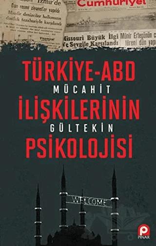 Türkiye-ABD İlişkilerinin Psikolojisi