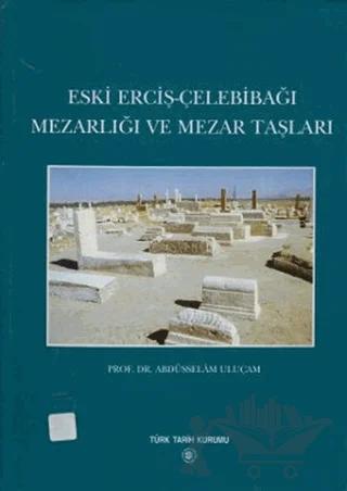 Eski Erciş-Çelebibağı Mezarlığı ve Mezar Taşları