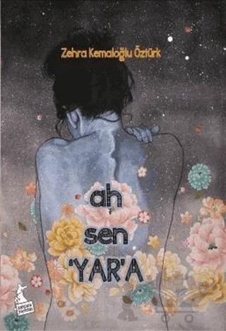 Ah Sen Yara – Zehra Kemaloğlu Öztürk – Kanguru Yayınları kitap kapağı