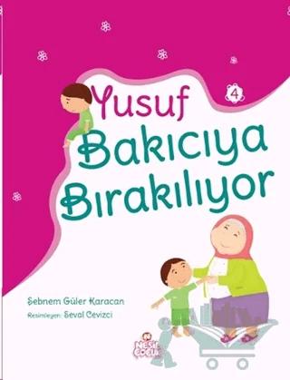 Yusuf Bakıcıya Bırakılıyor