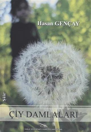 Çiy Damlaları – Hasan Gençay – Halk Edebiyatı Dergisi Yayınları kitap kapağı