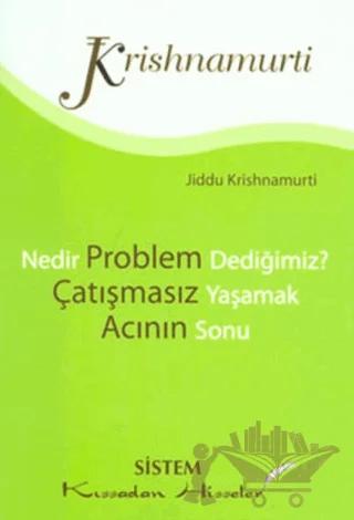 Nedir Problem Dediğimiz? Çatışmasız Yaşamak Acının Sonu