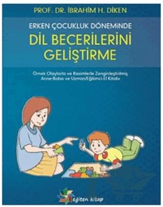 Erken Çocukluk Döneminde Dil Becerilerini Geliştirme