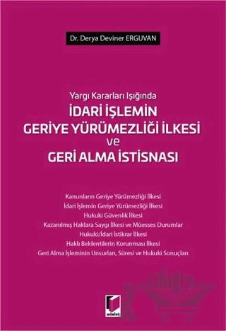 Yargı Kararları Işığında İdari İşlemin Geriye Yürümezliği İlkesi ve Geri Alma İstisnası