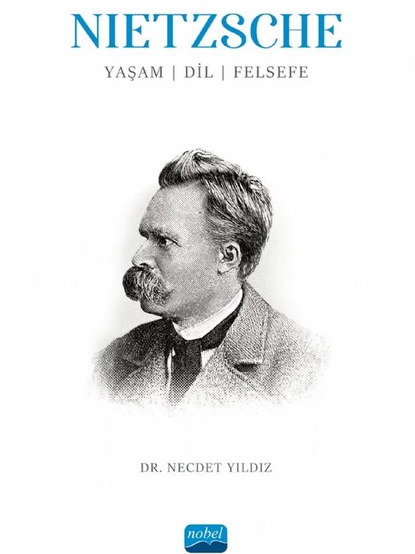 NIETZSCHE: Yaşam, Dil, Felsefe