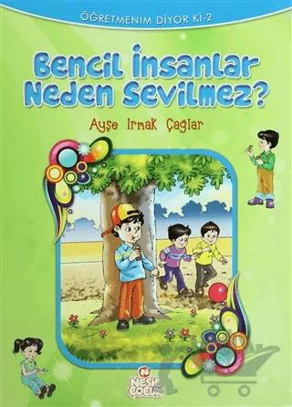 Bencil İnsanlar Neden Sevilmez
