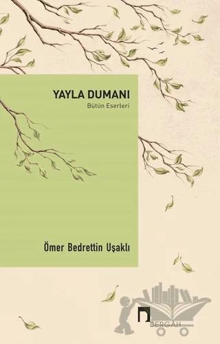 Yayla Dumanı - Bütün Eserleri