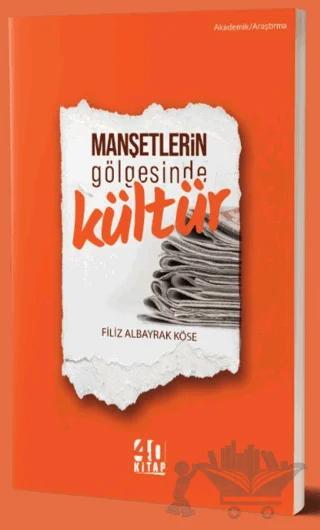 Manşetlerin Gölgesinde Kültür