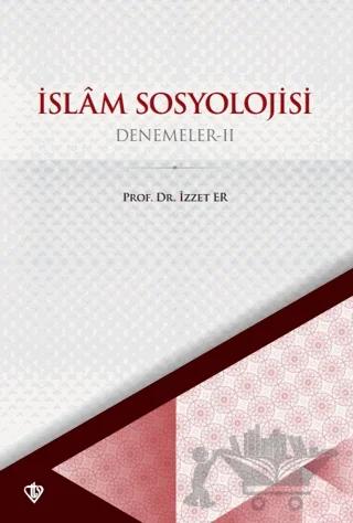 İslam Sosyoloji Denemeler II