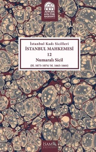 İstanbul Kadı Sicilleri - İstanbul Mahkemesi 12 Numaralı Sicil