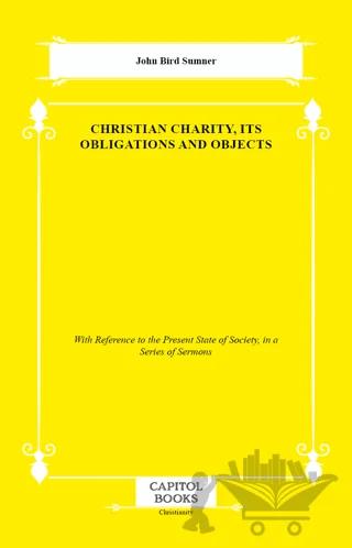 Christian Charity, Its Obligations and Objects