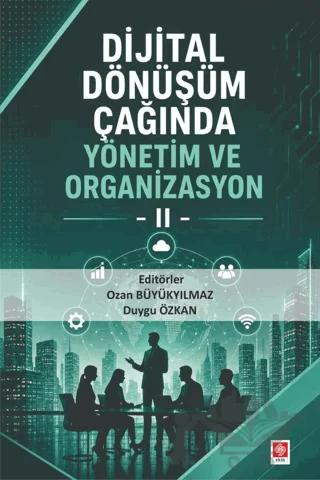 Dijital Dönüşüm Çağında Yönetim ve Organizasyon 2