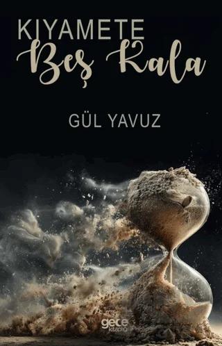 Kıyamete Beş Kala