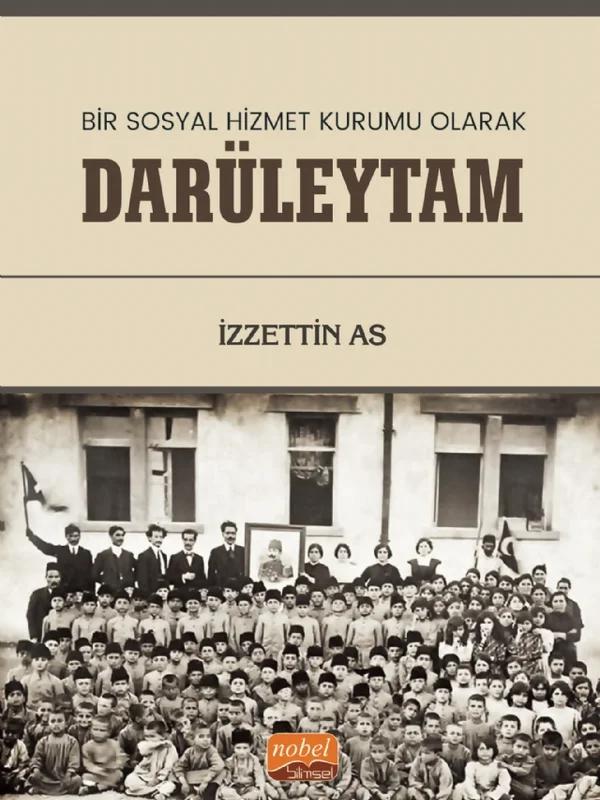 Bir Sosyal Hizmet Kurumu Olarak DARÜLEYTAM