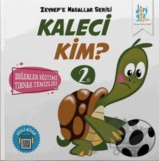 Kaleci Kim? - Zeynep'e Masallar Serisi 2