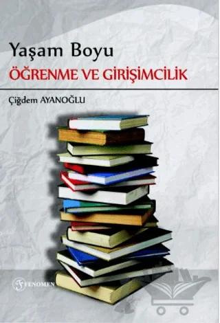 Yaşam Boyu Öğrenme ve Girişimcilik - Halk Eğitimi Merkezleri Üzerine Bir Değerlendirme