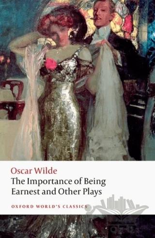 The Importance Of Being Earnest and Other Plays