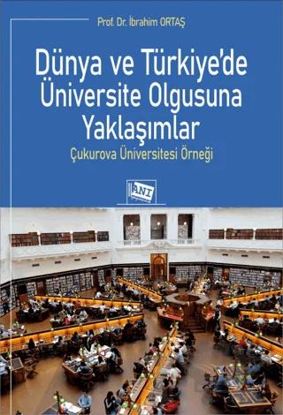 Dünya ve Türkiye’de Üniversite Olgusuna Yaklaşımlar