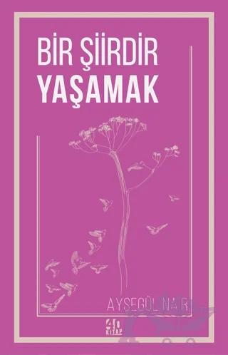 Bir Şiirdir Yaşamak