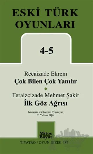 Eski Türk Oyunları 4-5 Çok Bilen Çok Yanılır - İlk Göz Ağrısı