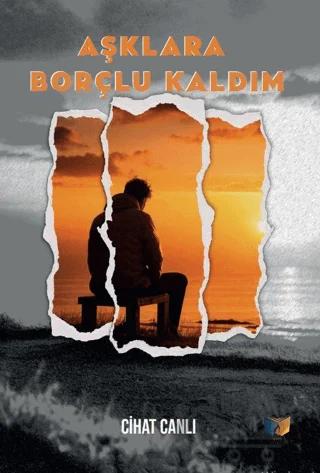 Aşklara Borçlu Kaldım