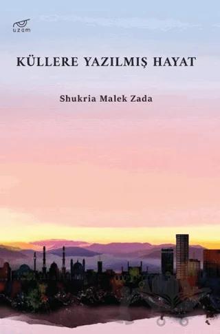 Küllere Yazılmış Hayat