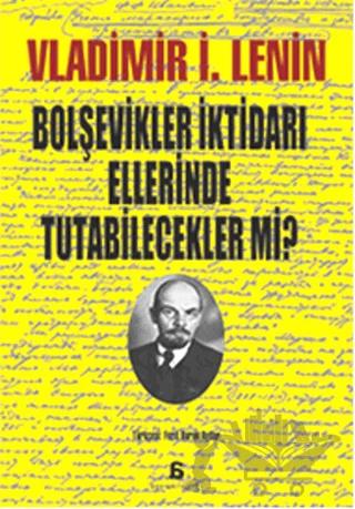 Bolşevikler İktidarı Ellerinde Tutabilecek mi?
