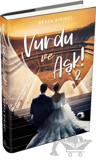 Vurdu ve Aşk! -2