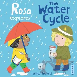 Rosa Explores the Water Cycle