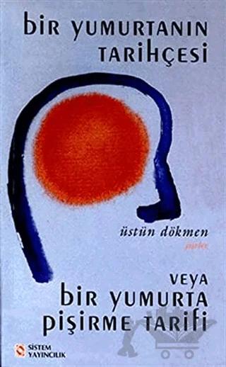 Bir Yumurtanın Tarihçesi veya Bir Yumurta Pişirme Tarifi