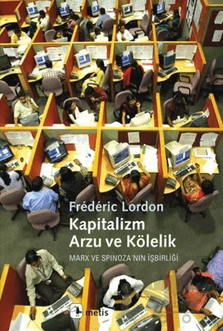 Kapitalizm, Arzu ve Kölelik