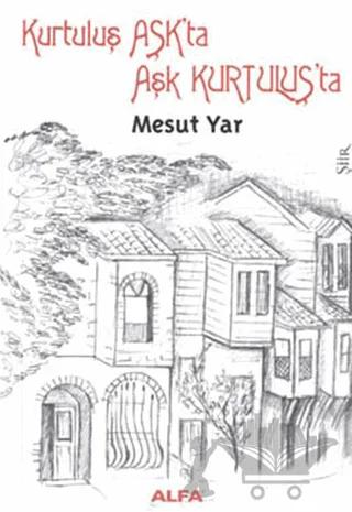 Kurtuluş Aşk’ta Aşk Kurtuluş’ta