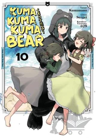 Kuma Kuma Kuma Bear Cilt 10