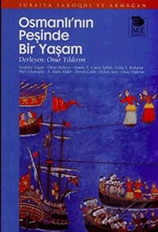 Osmanlı'nın Peşinde Bir Yaşam