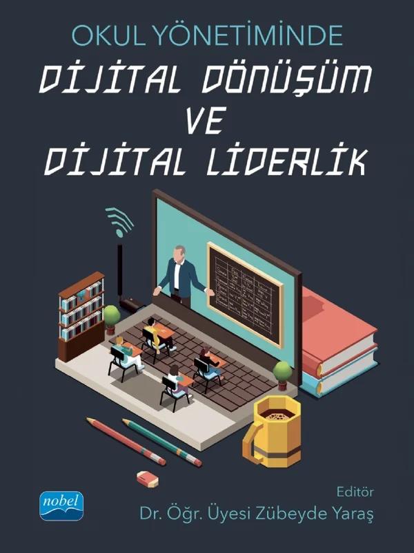 Okul Yönetiminde DİJİTAL DÖNÜŞÜM VE DİJİTAL LİDERLİK