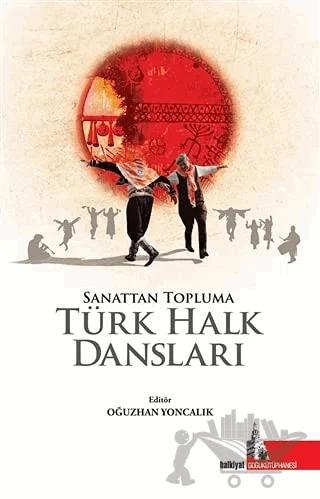 Sanattan Topluma Türk Halk Dansları