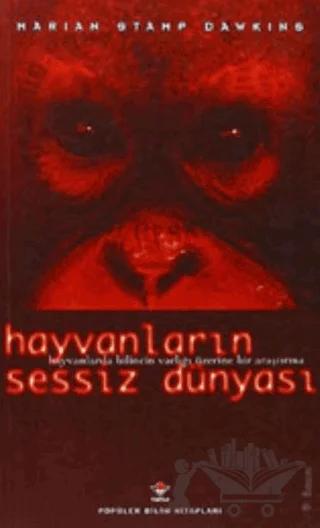 Hayvanların Sessiz Dünyası Hayvanlarda Bilincin Varlığı Üzerine Bir Araştırma