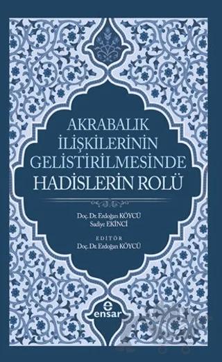 Akrabalık İlişkilerinin Geliştirilmesinde Hadislerin Rolü