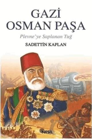 Gazi Osman Paşa Plevne’ye Saplanan Tuğ