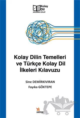 Kolay Dilin Temelleri ve Türkçe Kolay Dil İlkeleri Kılavuzu