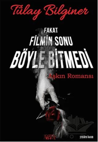 Fakat Filmin Sonu Böyle Bitmedi