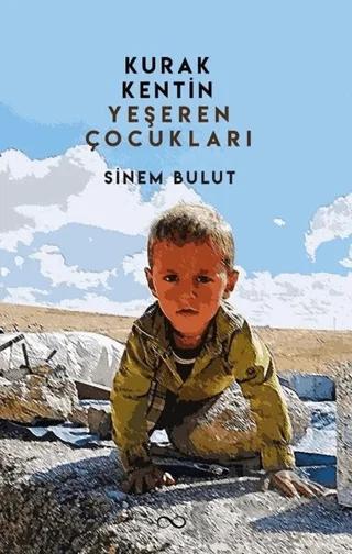 Kurak Kentin Yeşeren Çocukları