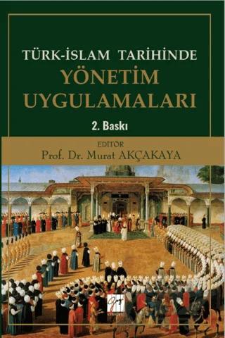 Türk-İslam Tarihinde Yönetim Uygulamaları