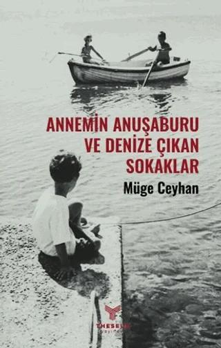 Annemin Anuşaburu Ve Denize Çıkan Sokaklar